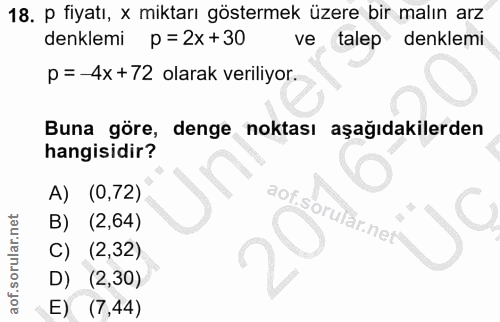 18. soru: p fiyatı, x miktarı göstermek üzere bir malın arz denklemi p = 2x + 30 ve talep denklemi p=-4x+72 olarak veriliyor. B…