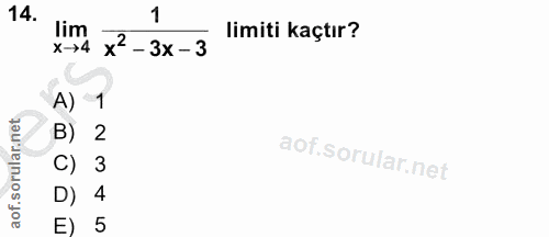 14. soru: *74 x - 3x -3 limiti kaçtır? A) 1 B) 2 C) 3 D) 4 E) 5