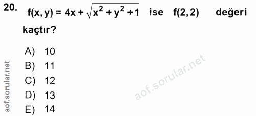 20. soru: f(x,y)=4x+ /x'+ y2+1 ise f(2,2) degeri kaçtır? A) 10 B) 11 C) 12 D) 13 14
