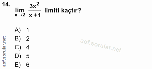 14. soru: 3x2 Xi72 x +1 - limiti kaçtır? A) 1 B) 2 C) 4 D) 5 E) 6
