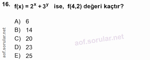 16. soru: f(x) = 2* + 34 ise, f(4,2) değeri kaçtır? A) 6 B) 14 C) 20 D) 23 E) 25