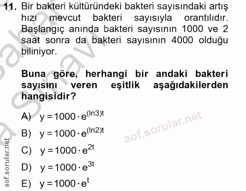 11. soru: Bir bakteri kültüründeki bakteri sayısındaki artış hızı mevcut bakteri sayısıyla orantılıdır. Başlangıç anında bakter…