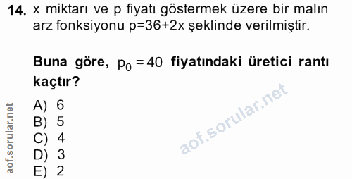 14. soru: x miktarı ve p fiyatı göstermek üzere bir malın arz fonksiyonu p=36+2x şeklinde verilmiştir. Buna göre, Po = 40 fiyat…
