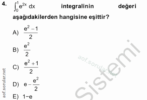 4. soru: Se* dx integralinin değeri aşağıdakilerden hangisine eşittir? é - 1 A) 2 2 é? + 1 C) 2 D) _e - 2 E) 1-e