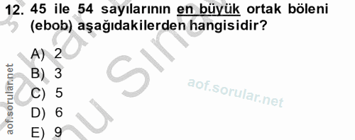 12. soru: 45 ile 54 sayılarının en büyük ortak böleni (ebob) aşağıdakilerden hangisidir? A) 2 aof sorulannet B) 3 6 E) 9