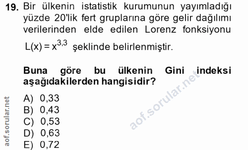 19. soru: Bir ülkenin istatistik kurumunun yayımladığı yüzde 20'lik fert gruplarına göre gelir dağılımı verilerinden elde edile…