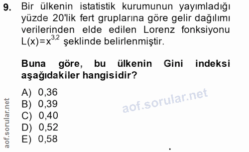 9. soru: Bir ülkenin istatistik kurumunun yayımladığı yüzde 20'lik fert gruplarına göre gelir dağılımı verilerinden elde edile…