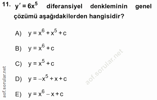11. soru: y'= 6x diferansiyel denkleminin genel çözümü aşağıdakilerden hangisidir? A) y=x®+x +C B) y= x° +c lar.net c) y= x +c…