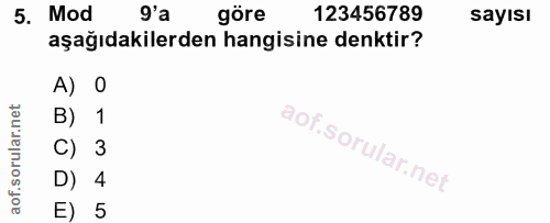 5. soru: Mod g'a göre 123456789 sayısı aşağıdakilerden hangisine denktir? A) O B) 1 C) 3 D) 4 E) 5