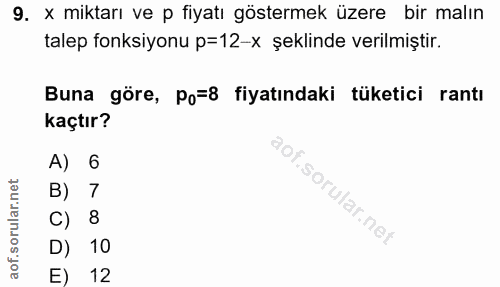 9. soru: x miktarı ve p fiyatı göstermek üzere bir malın talep fonksiyonu p=12-x şeklinde verilmiştir. Buna göre, Po=8 fiyatın…