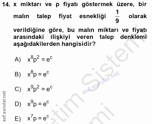 14. soru: x miktarı ve p fiyatı göstermek üzere, bir 1 malın talep fiyat esnekliği olarak 9 verildiğine göre, bu malın miktarı…