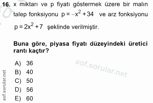 16. soru: x miktarı ve p fiyatı göstermek üzere bir malın talep fonksiyonu p = -x +34 ve arz fonksiyonu p=2x2+7 şeklinde verilm…