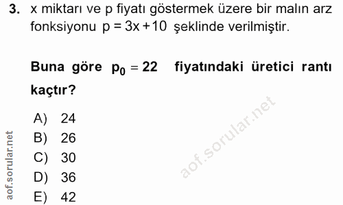 3. soru: x miktarı ve p fiyatı göstermek üzere bir malın arz fonksiyonu p = 3x +10 şeklinde verilmiştir. Buna göre Po = 22 fiy…