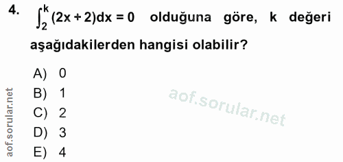4. soru: J,12x+2)dx =0 olduguna göre, k değerl aşağıdakilerden hangisi olabilir? A) O B) 1 C) 2 D) 3 E) 4
