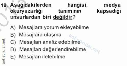 19. soru: Aşağıdakilerden hangisi, medya okuryazarlığı tanımının Kapsadığı unsurlardan biri değildir? A) Mesajlara yorum ekleye…