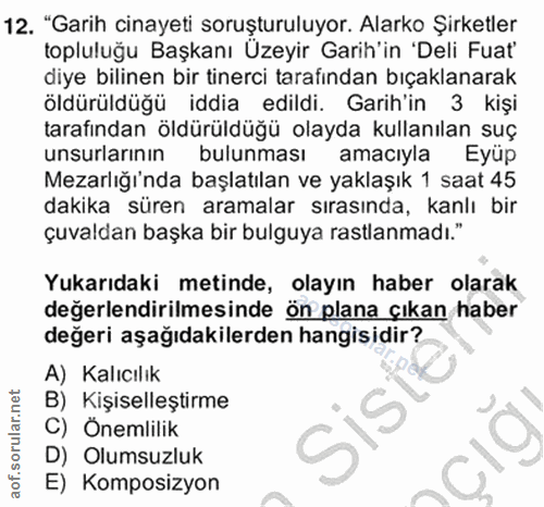 12. soru: "Garih cinayeti soruşturuluyor. Alarko Şirketler topluluğu Başkanı Üzeyir Garih'in 'Deli Fuat' diye bilinen bir tiner…