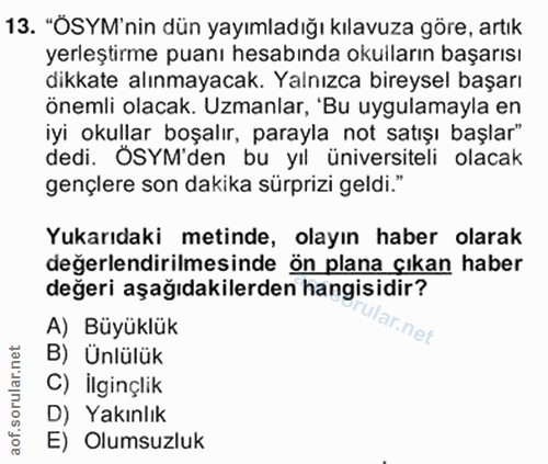 13. soru: "OSYM'nin dün yayımladığı kılavuza göre, artık yerleştirme puanı hesabında okulların başarısı dikkate alınmayacak. Ya…