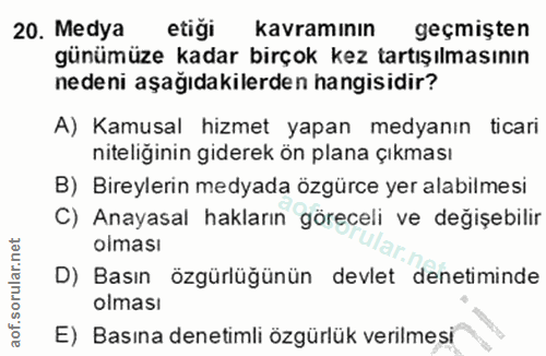 20. soru: Medya etiği kavramının geçmisten günümüze kadar birçok kez tartışılmasının nedeni aşağıdakilerden hangisidir? A) Kamu…