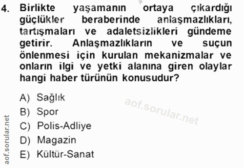 4. soru: Birlikte yaşamanın ortaya çıkardığı güçlükler beraberinde aniaşmazlıkları, tartışmaları ve adaletsizlikleri gündeme g…