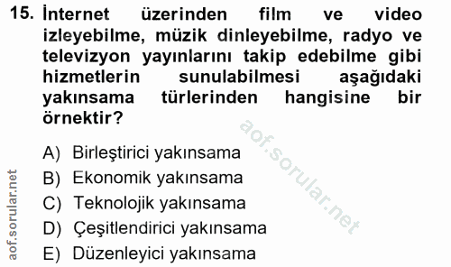 15. soru: Internet üzerinden film ve video izleyebilme, müzik dinleyebilme, radyo ve televizyon yayınlarını takip edebilme gibi…