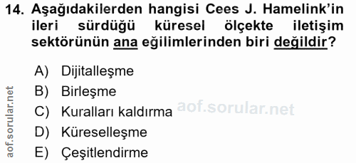 14. soru: Aşağıdakilerden hangisi Cees J. Hamelink'in ileri sürdüğü küresel ölçekte iletişim sektörünün ana eğilimlerinden biri…