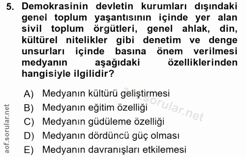 5. soru: Demokrasinin devletin kurumları dışındaki genel toplum yaşantısının içinde yer alan sivil toplum örgütleri, genel ahl…