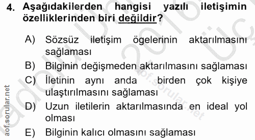 4. soru: Aşağıdakilerden hangisi yazılı iletişimin özelliklerinden biri değildir? A) Sözsüz iletişim ögelerinin aktarılmasını…