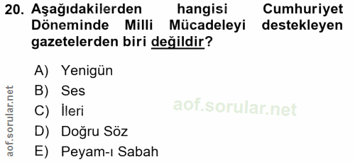 20. soru: Aşağıdakilerden hangisi Cumhuriyet Döneminde Milli Mücadeleyi destekleyen gazetelerden biri değildir? A) Yenigün B) S…