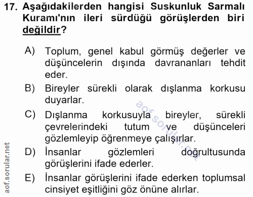 17. soru: Aşağıdakilerden hangisi Suskunluk Sarmalı Kuramı'nın ileri sürdüğü görüşlerden biri değildir? A) Toplum, genel kabul…