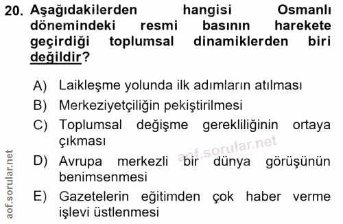 20. soru: Aşağıdakilerden hangisi Osmanlı dönemindeki resmi basinın harekete geçirdiği toplumsal dinamiklerden biri değildir? A…