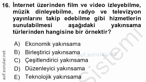16. soru: İnternet üzerinden film ve video izleyebilme, müzik dinleyebilme, radyo ve televizyon yayınlarını takip edebilme gibi…