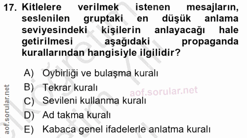 17. soru: Kitlelere verilmek istenen mesajların, seslenilen gruptaki en düşük anlama seviyesindeki kişilerin anlayacağı hale ge…