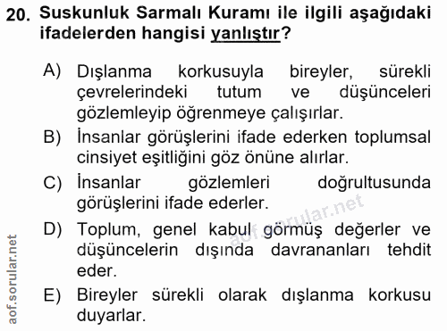 20. soru: Suskunluk Sarmalı Kuramı ile ilgili aşağıdaki ifadelerden hangisi yanlıştır? A) Dişlanma korkusuyla bireyler, sürekli…