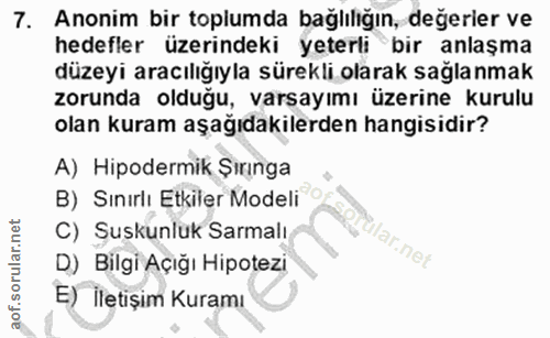 7. soru: Anonim bir toplumda bağlılığın, değerler ve hedefler üzerindeki yeterli bir anlaşma düzeyi aracılığıyla sürekli olara…