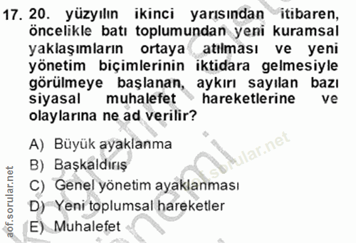 17. soru: 20. yüzyılın ikinci yarısından itibaren, öncelikle batı toplumundan yeni kuramsal yaklaşımların ortaya atılması ve ye…