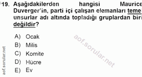 19. soru: Aşağıdakilerden hangisi Maurice Duverger'in, parti içi çalışan elemanları teme unsurlar adı altında topladığı gruplar…