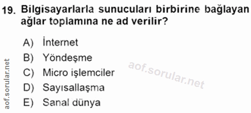 19. soru: Bilgisayarlarla sunucuları birbirine bağlayan ağlar toplamina ne ad verilir? A) Internet et B) Yöndeşme ar C) Micro i…
