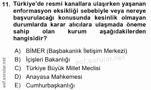 11. soru: Türkiye'de resmi kanallara ulaşırken yaşanan enformasyon eksikliği sebebiyle veya nereye başvurulacağı konusunda kesi…