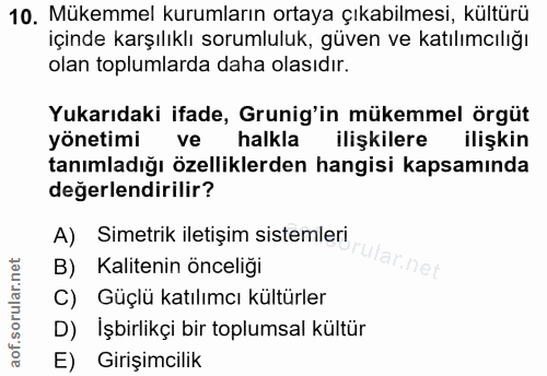 10. soru: Mükemmel kurumların ortaya çıkabilmesi, kültürü içinde karşılıklı sorumluluk, güven ve katılımcılığı olan toplumlarda…