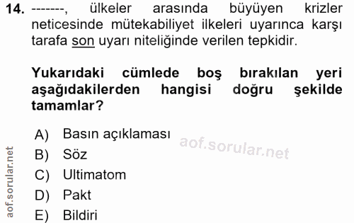 14. soru: --, ülkeler arasında büyüyen krizler neticesinde mütekabiliyet ilkeleri uyarınca karşı tarafa son uyarı niteliğinde v…