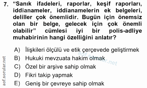 7. soru: "Sanık ifadeleri, raporlar, keşif raporları, iddianameler, iddianamelerin ek belgeleri, deliller çok önemlidir. Bugün…