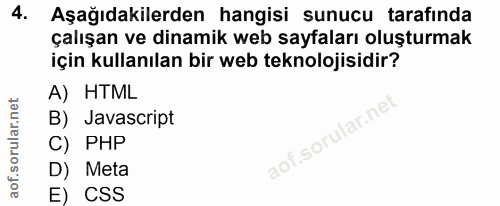 4. soru: Aşağıdakilerden hangisi sunucu tarafında çalışan ve dinamik web sayfaları oluşturmak için kullanılan bir web teknoloj…