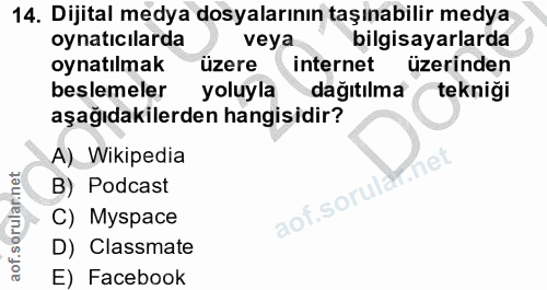 14. soru: Dijital medya dosyalarının taşınabilir medya oynatıcılarda veya bilgisayarlarda oynatılmak üzere internet üzerinden b…