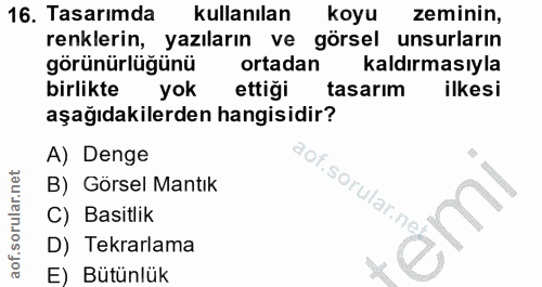 16. soru: Tasarımda kullanılan koyu zeminin, renklerin, yazıların ve görsel unsurların görünürlüğünü ortadan kaldırmasıyla birl…