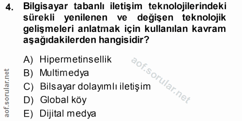 4. soru: Bilgisayar tabanlı iletişim teknolojilerindeki sürekli yenilenen ve değişen teknolojik gelişmeleri anlatmak için kull…