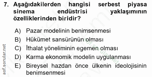 7. soru: Aşağıdakilerden hangisi serbest piyasa sinema endüstrisi yaklaşımının özelliklerinden biridir? A) Pazar modelinin ben…