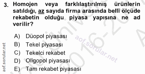 3. soru: Homojen veya farklılaştırılmış ürünlerin satıldığı, az sayıda firma arasında belli ölçüde rekabetin olduğu piyasa yap…