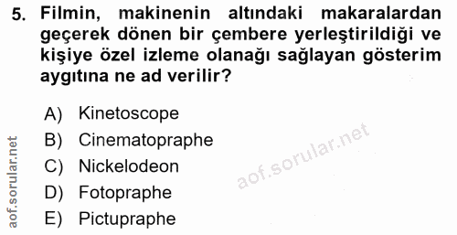 5. soru: Filmin, makinenin altındaki makaralardan geçerek dönen bir çembere yerleştirildiği ve kişiye özel izleme olanağı sağl…