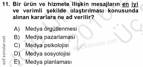 11. soru: Bir ürün ve hizmete ilişkin mesajların en iyi ve verimli şekilde ulaştırılması konusunda alınan kararlara ne ad veril…