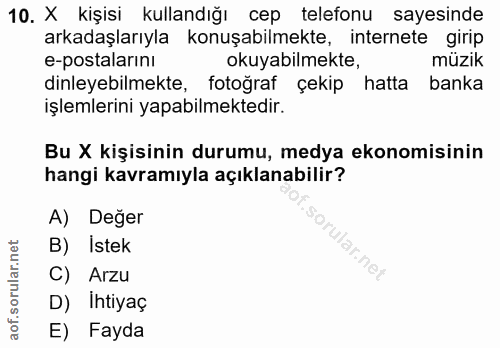 10. soru: X kişisi kullandığı cep telefonu sayesinde arkadaşlarıyla konuşabilmekte, internete girip e-postalarını okuyabilmekte…